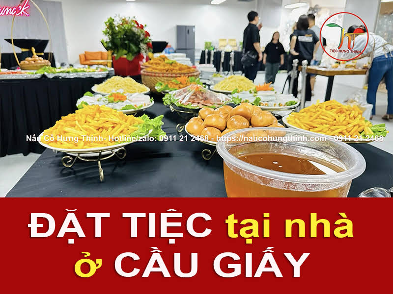 Dịch Vụ Nấu Ăn Tại Nhà Ở Quận Cầu Giấy | Tiệc Hưng Thịnh