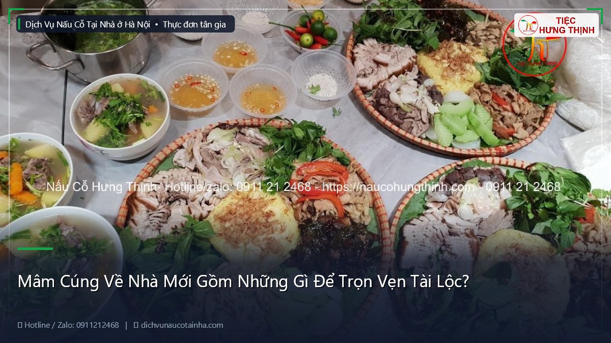 Mâm Cúng Về Nhà Mới Gồm Những Gì Để Trọn Vẹn Tài Lộc?