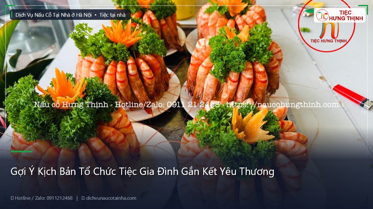 Gợi Ý Kịch Bản Tổ Chức Tiệc Gia Đình Gắn Kết Yêu Thương