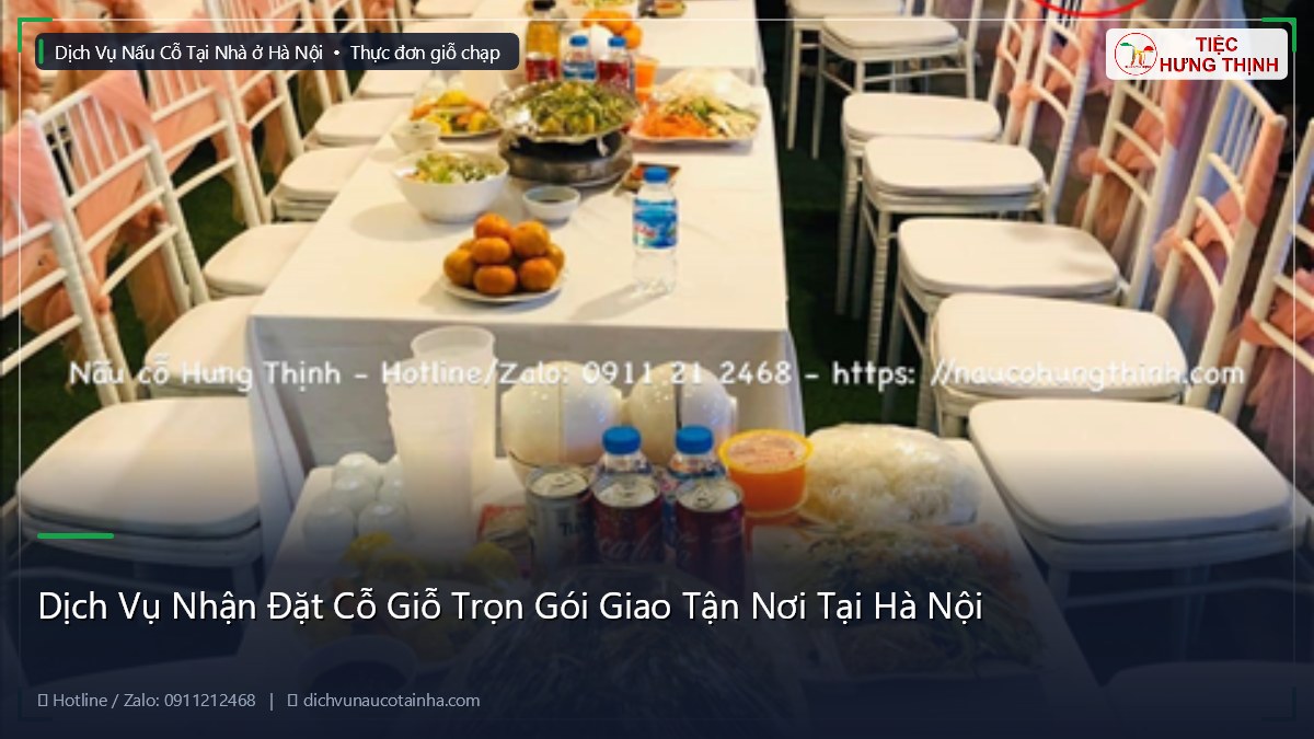 Dịch Vụ Nhận Đặt Cỗ Giỗ Trọn Gói Giao Tận Nơi Tại Hà Nội