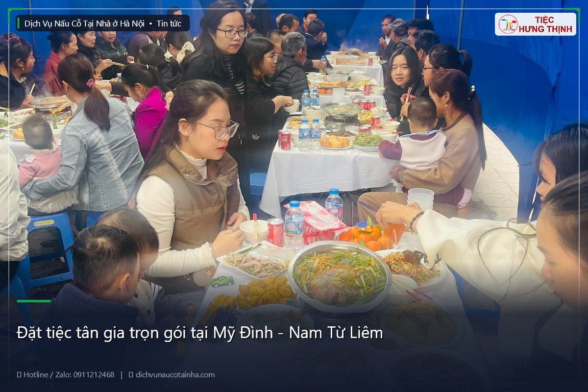 Đặt tiệc tân gia trọn gói tại Mỹ Đình - Nam Từ Liêm