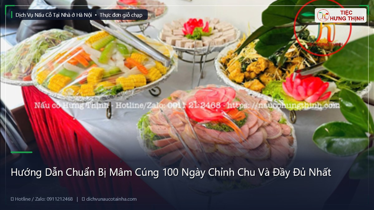 Hướng Dẫn Chuẩn Bị Mâm Cúng 100 Ngày Chỉnh Chu Và Đầy Đủ Nhất