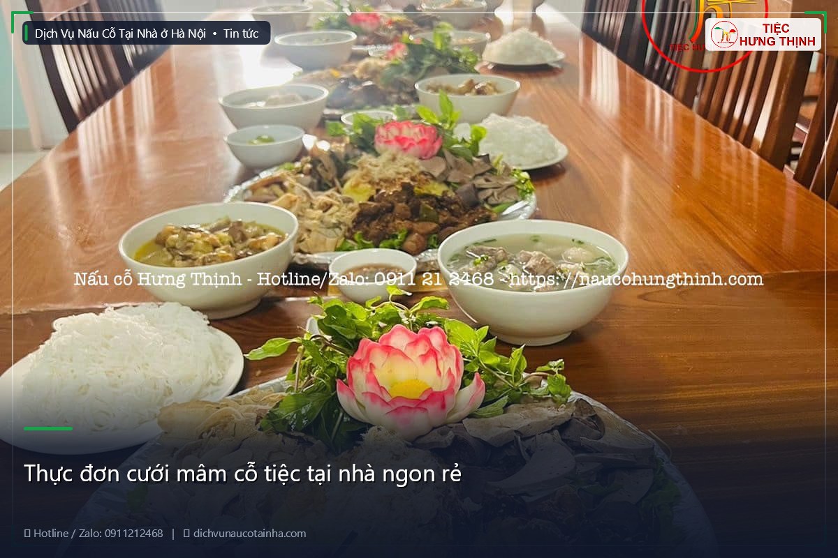 Thực đơn cưới mâm cỗ tiệc tại nhà ngon rẻ