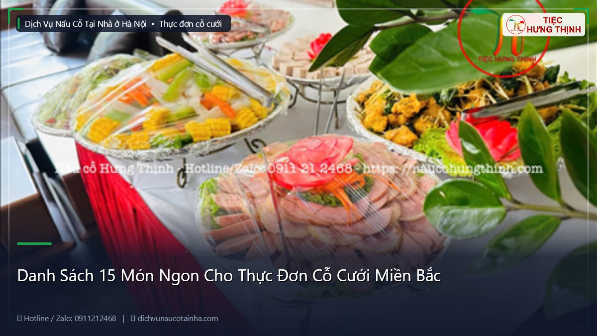 Danh Sách 15 Món Ngon Cho Thực Đơn Cỗ Cưới Miền Bắc
