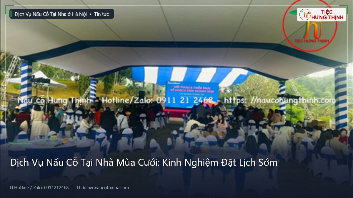 Dịch Vụ Nấu Cỗ Tại Nhà Mùa Cưới: Kinh Nghiệm Đặt Lịch Sớm