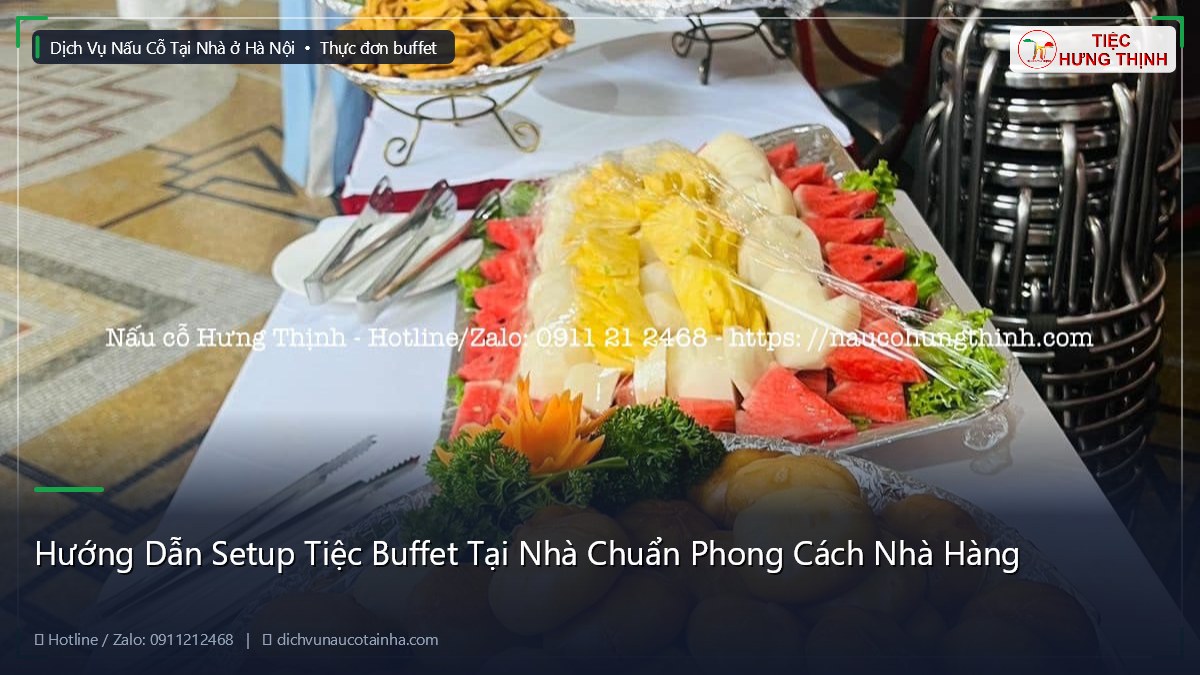 Hướng Dẫn Setup Tiệc Buffet Tại Nhà Chuẩn Phong Cách Nhà Hàng