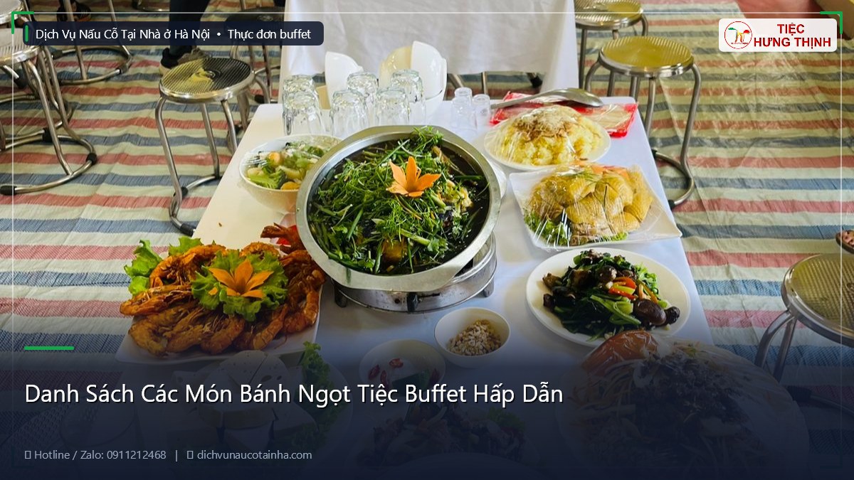 Danh Sách Các Món Bánh Ngọt Tiệc Buffet Hấp Dẫn