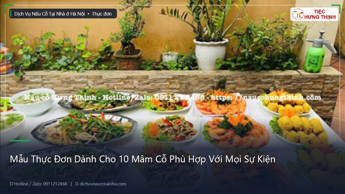 Mẫu Thực Đơn Dành Cho 10 Mâm Cỗ Phù Hợp Với Mọi Sự Kiện