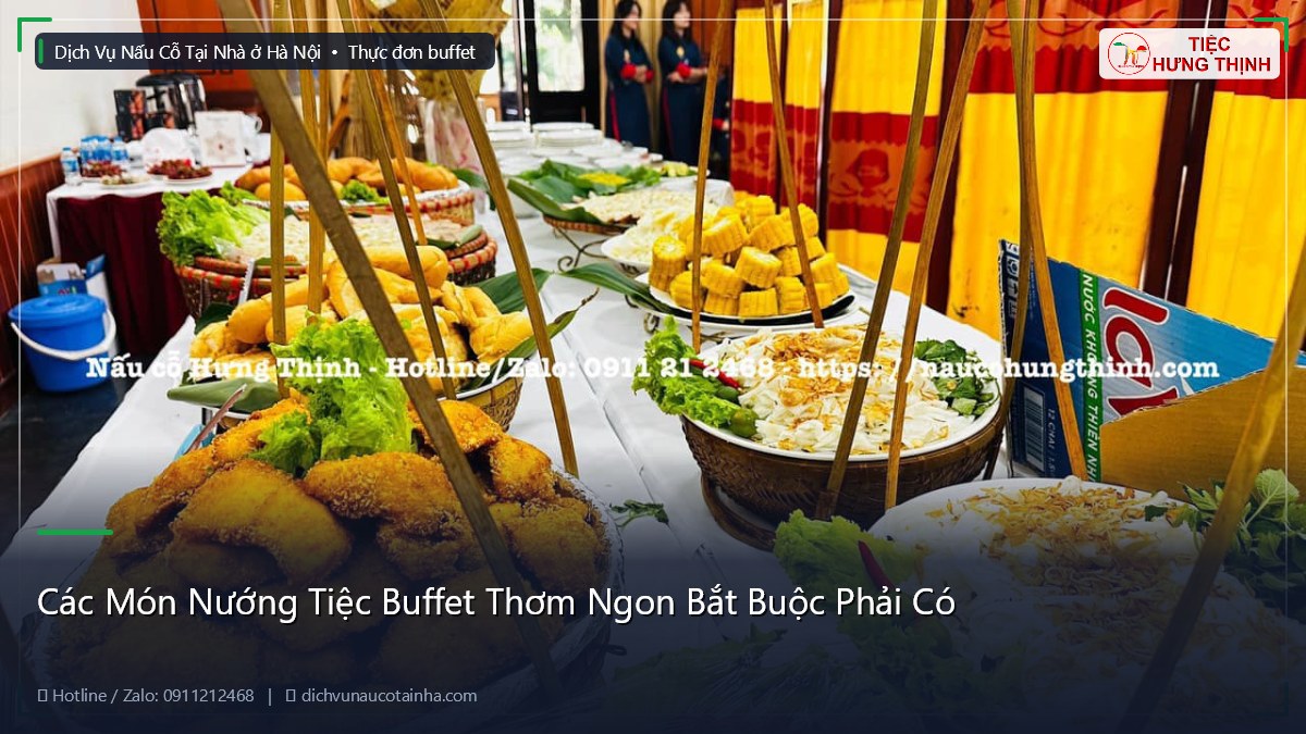 Các Món Nướng Tiệc Buffet Thơm Ngon Bắt Buộc Phải Có