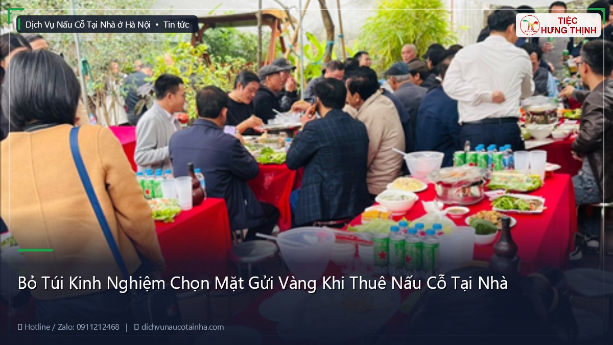 Bỏ Túi Kinh Nghiệm Chọn Mặt Gửi Vàng Khi Thuê Nấu Cỗ Tại Nhà