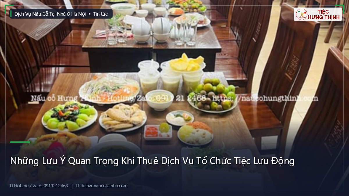 Những Lưu Ý Quan Trọng Khi Thuê Dịch Vụ Tổ Chức Tiệc Lưu Động