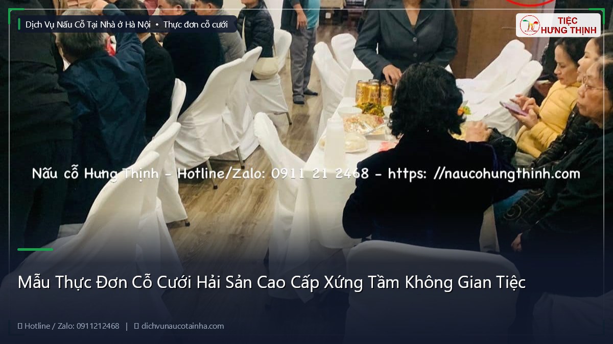Mẫu Thực Đơn Cỗ Cưới Hải Sản Cao Cấp Xứng Tầm Không Gian Tiệc