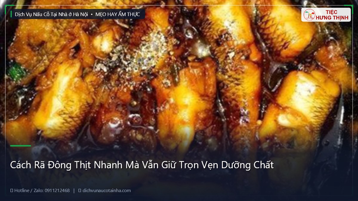 Cách Rã Đông Thịt Nhanh Mà Vẫn Giữ Trọn Vẹn Dưỡng Chất