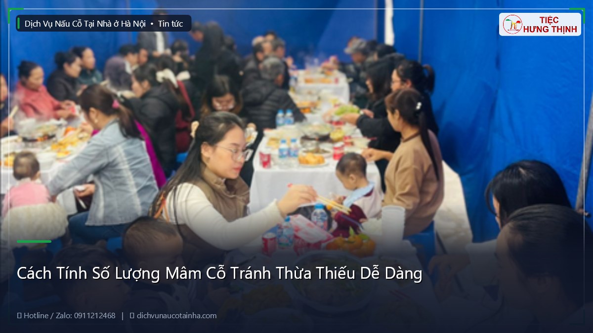 Cách Tính Số Lượng Mâm Cỗ Tránh Thừa Thiếu Dễ Dàng