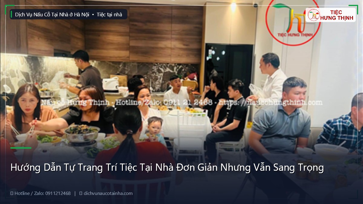 Hướng Dẫn Tự Trang Trí Tiệc Tại Nhà Đơn Giản Nhưng Vẫn Sang Trọng