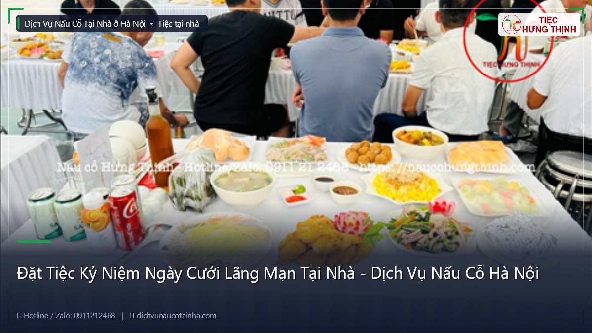 Đặt Tiệc Kỷ Niệm Ngày Cưới Lãng Mạn Tại Nhà - Dịch Vụ Nấu Cỗ Hà Nội