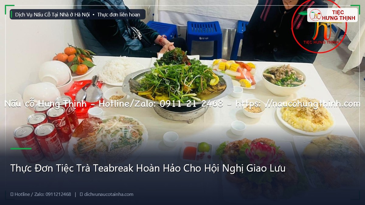Thực Đơn Tiệc Trà Teabreak Hoàn Hảo Cho Hội Nghị Giao Lưu