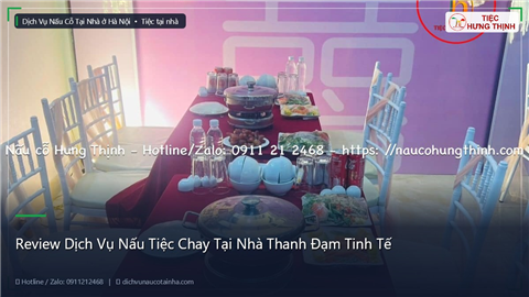 Ảnh Review Dịch Vụ Nấu Tiệc Chay Tại Nhà Thanh Đạm Tinh Tế