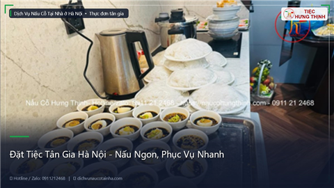 Ảnh Đặt Tiệc Tân Gia Hà Nội - Nấu Ngon, Phục Vụ Nhanh