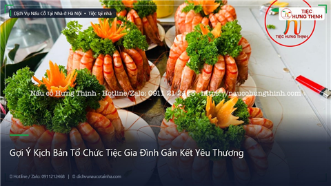 Ảnh Gợi Ý Kịch Bản Tổ Chức Tiệc Gia Đình Gắn Kết Yêu Thương