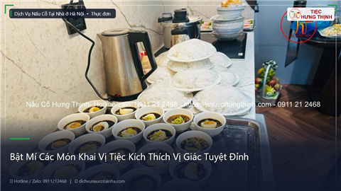 Ảnh Bật Mí Các Món Khai Vị Tiệc Kích Thích Vị Giác Tuyệt Đỉnh