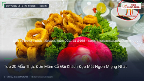 Ảnh Top 20 Mẫu Thực Đơn Mâm Cỗ Đãi Khách Đẹp Mắt Ngon Miệng Nhất