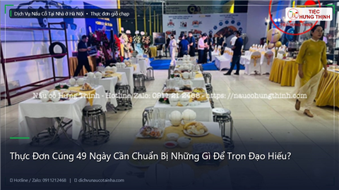 Ảnh Thực Đơn Cúng 49 Ngày Cần Chuẩn Bị Những Gì Để Trọn Đạo Hiếu?