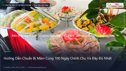 Ảnh Hướng Dẫn Chuẩn Bị Mâm Cúng 100 Ngày Chỉnh Chu Và Đầy Đủ Nhất