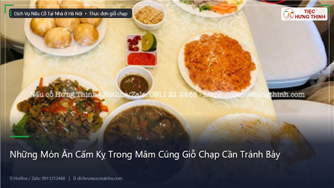 Ảnh Những Món Ăn Cấm Kỵ Trong Mâm Cúng Giỗ Chạp Cần Tránh Bày