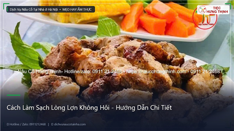 Ảnh Cách Làm Sạch Lòng Lợn Không Hôi - Hướng Dẫn Chi Tiết