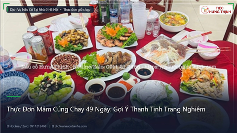 Ảnh Thực Đơn Mâm Cúng Chay 49 Ngày: Gợi Ý Thanh Tịnh Trang Nghiêm