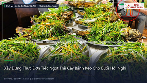 Ảnh Xây Dựng Thực Đơn Tiệc Ngọt Trái Cây Bánh Kẹo Cho Buổi Hội Nghị