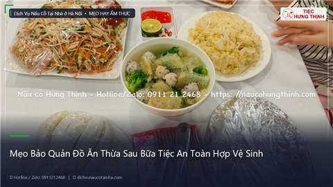 Ảnh Mẹo Bảo Quản Đồ Ăn Thừa Sau Bữa Tiệc An Toàn Hợp Vệ Sinh